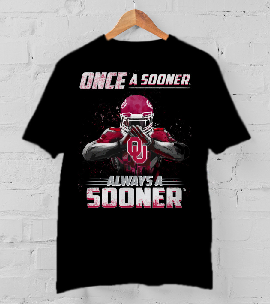 Oklahoma Sooners Once A Sooner Always A Sooner OU Football Player T-Shirt