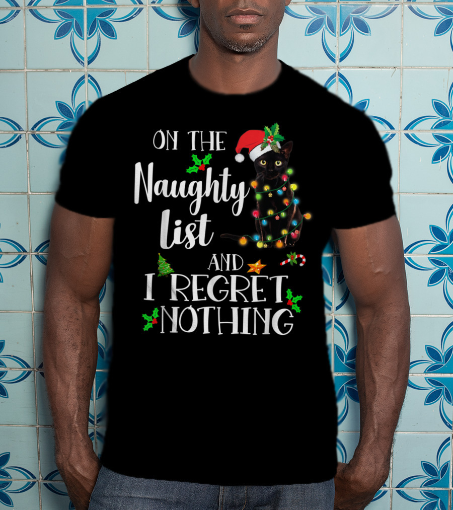 On The Naughty List And I Regret Nothing Black Cat Christmas Lights T-Shirt