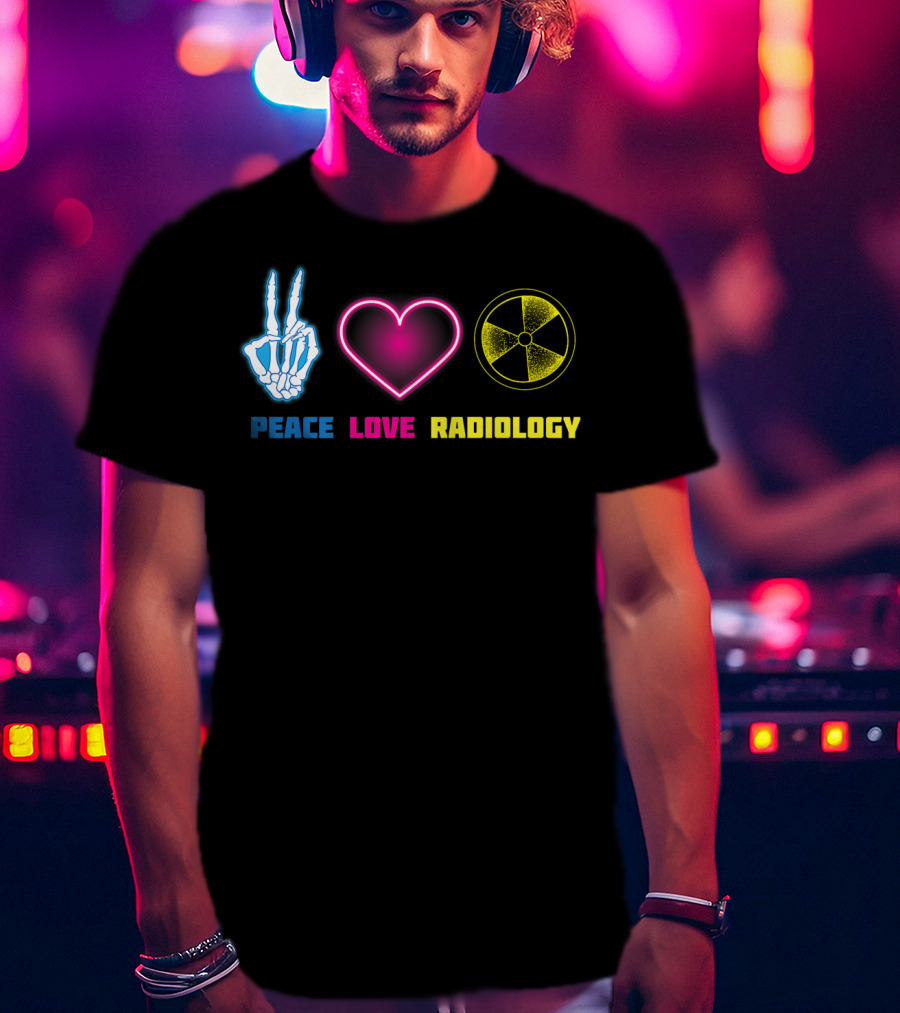 Peace Love Radiology Cute I Love Radioscopy Neon Symbols T-Shirt