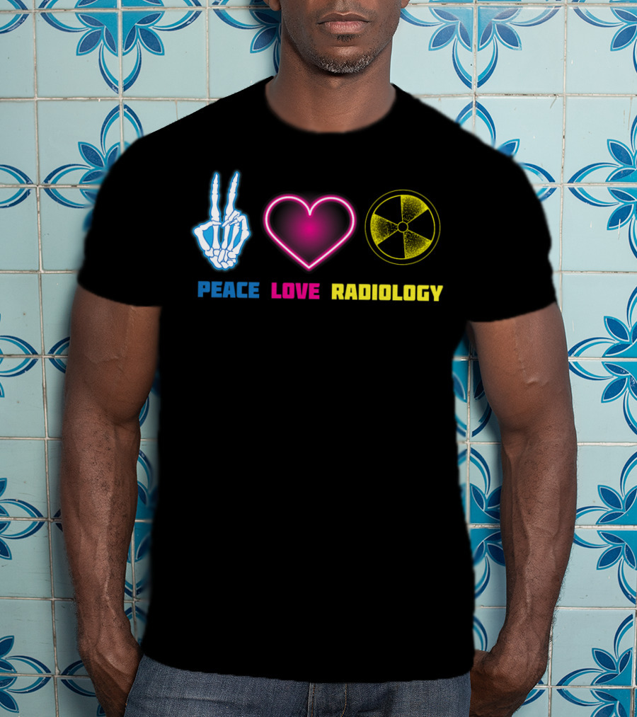 Peace Love Radiology Cute I Love Radioscopy Neon Symbols T-Shirt