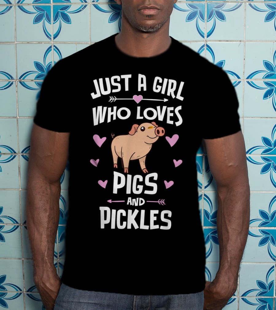 Just A Girl Who Loves Pigs And Pickles T-Shirt