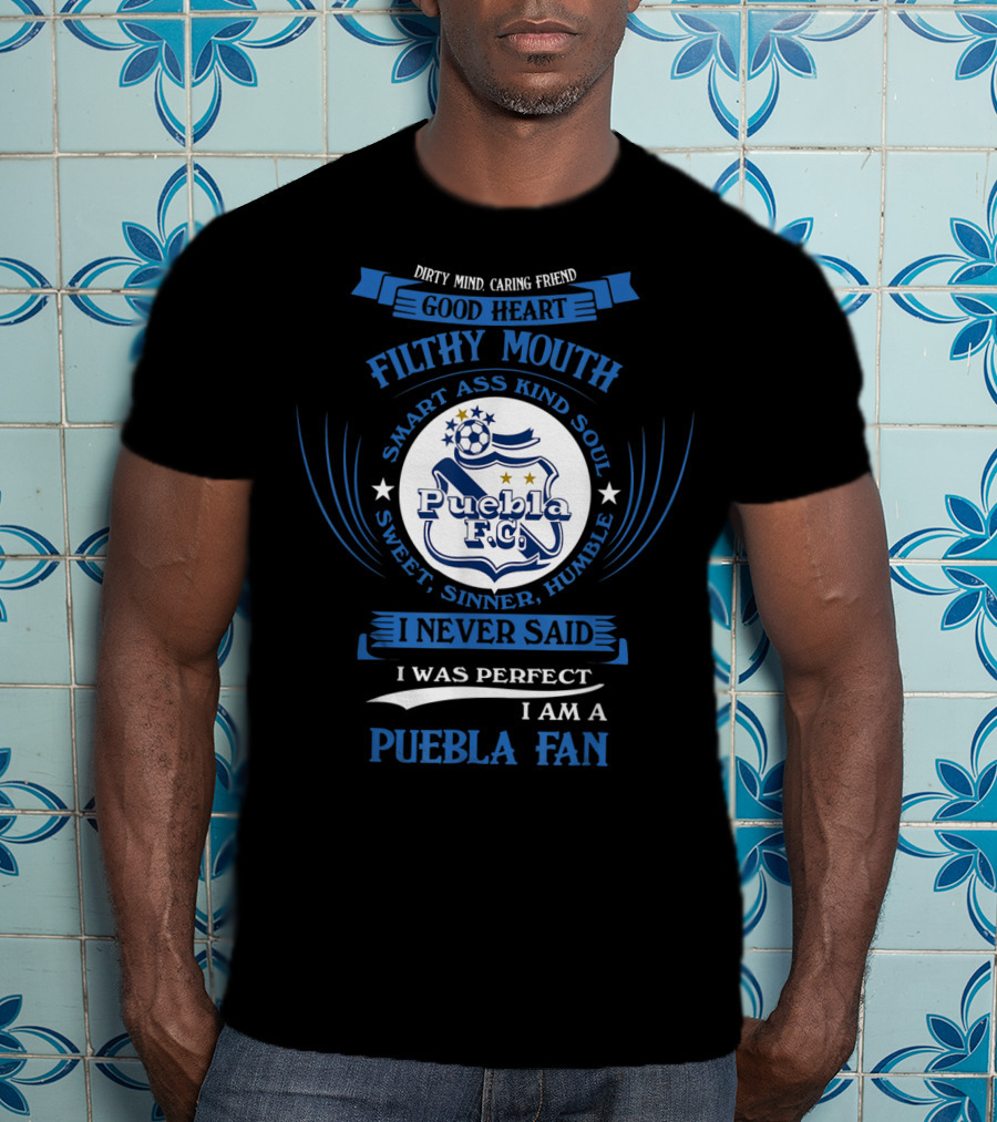 Puebla FC Fan Good Heart Filthy Mouth Smart Kind Soul T-Shirt