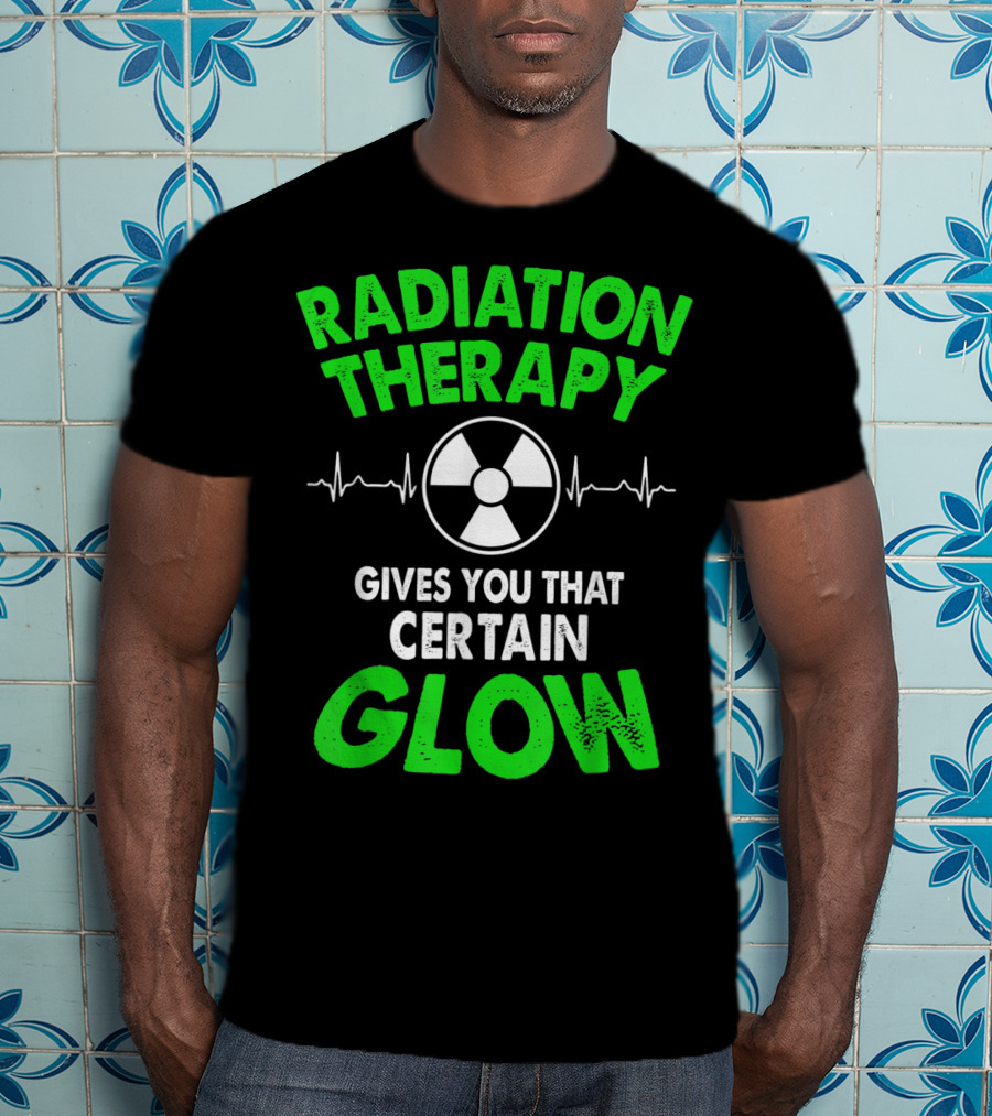 Radiation Therapy Gives You That Certain Glow Radioactive Symbol Heartbeat Lines T-Shirt