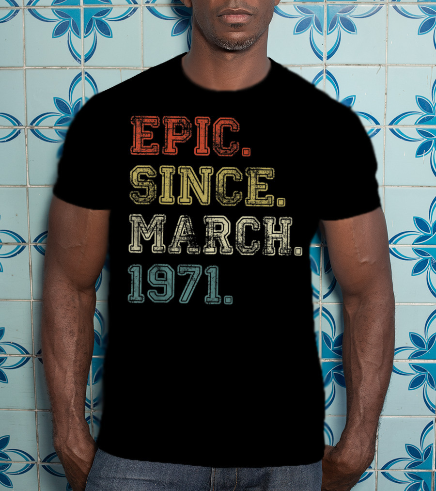 Epic Since March 1971 Retro Vintage Appeal T-Shirt