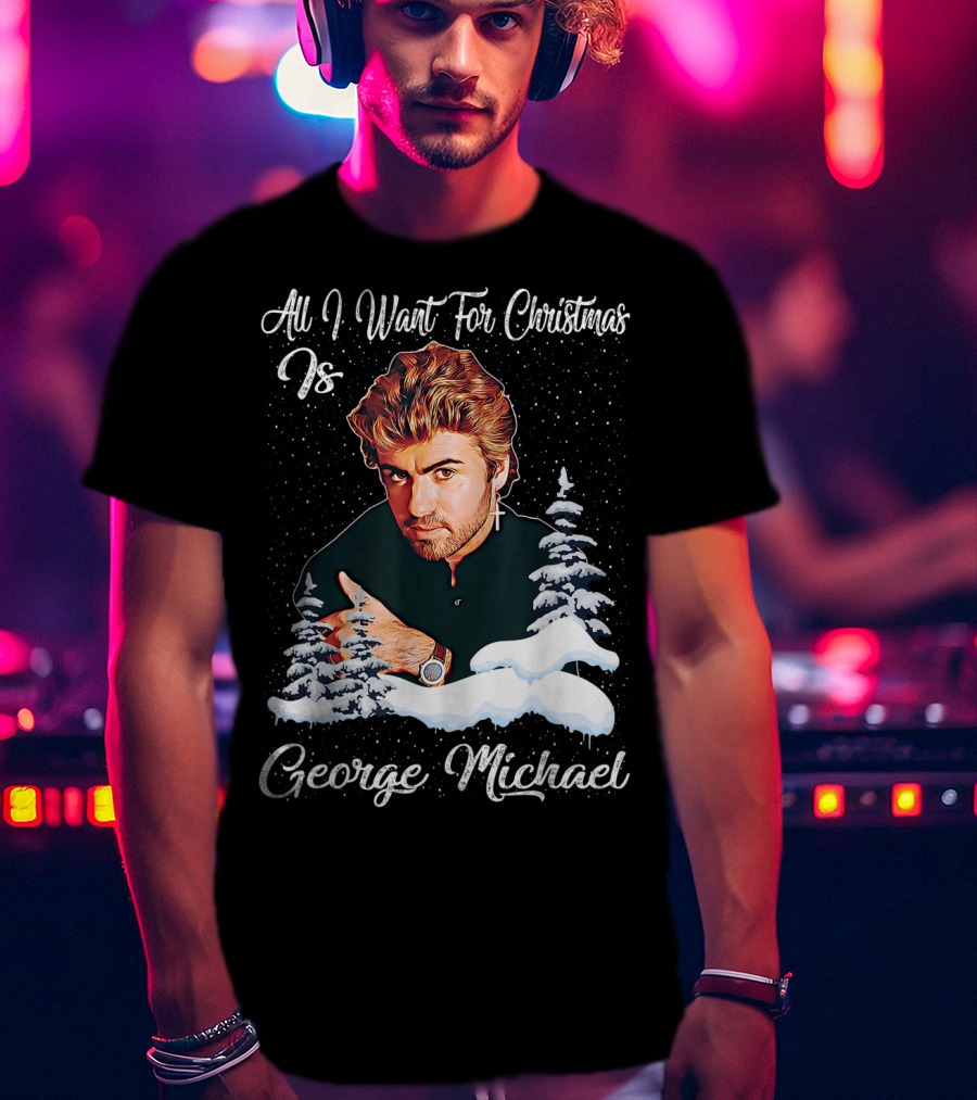 All I Want For Christmas Is George Michael Retro Love T-Shirt