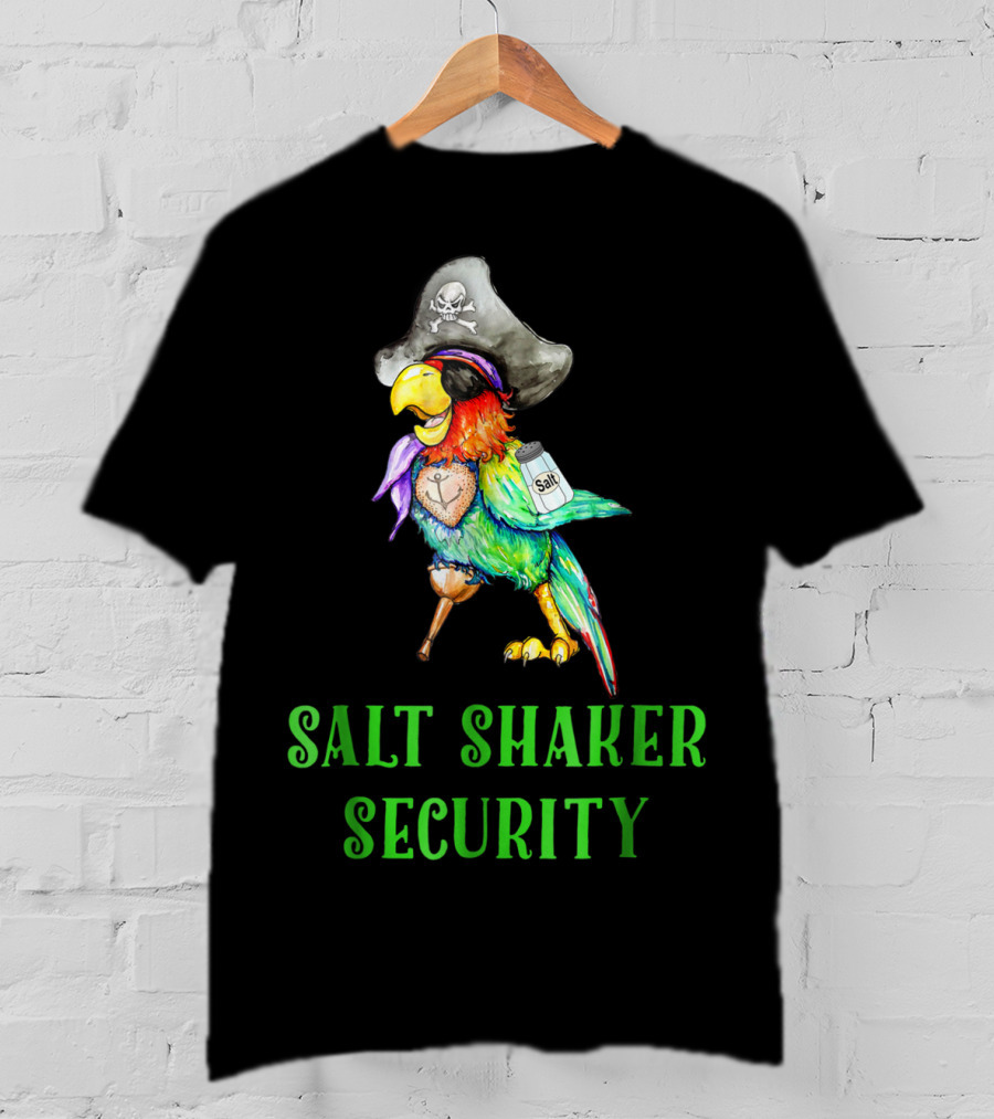 Salt Shaker Security Pirate Parrot With Skull Hat And Eye Patch T-Shirt