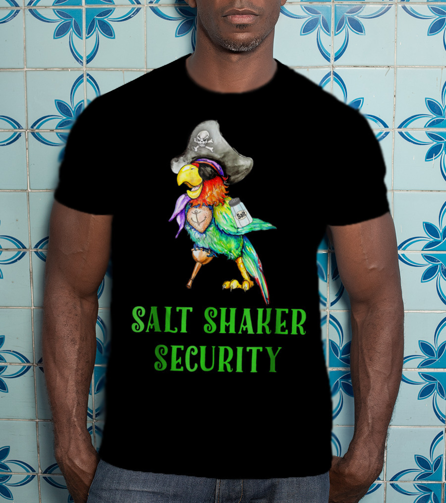 Salt Shaker Security Pirate Parrot With Skull Hat And Eye Patch T-Shirt