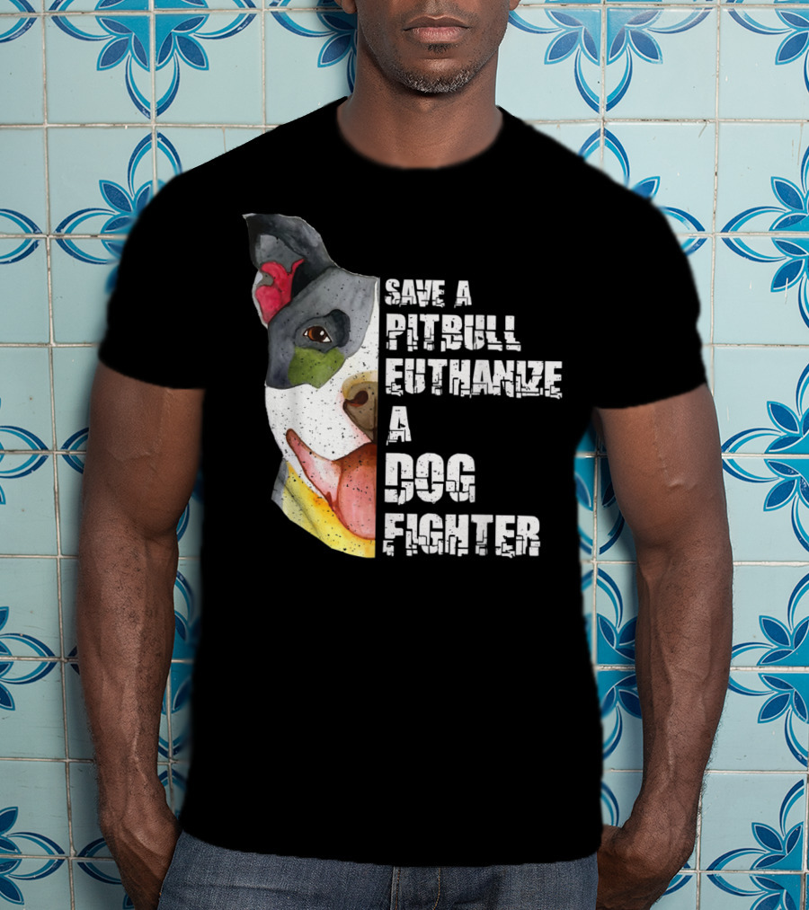 Save A Pitbull Euthanize A Dog Fighter Image With Illustrated Dog Face T-Shirt