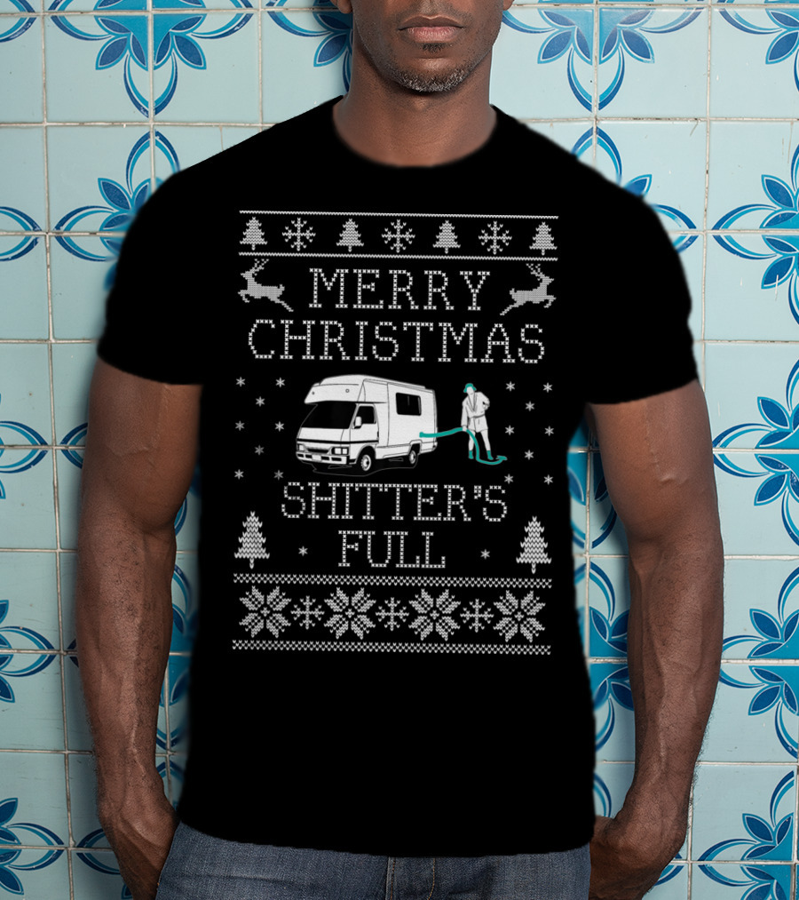 Merry Christmas Shitter's Full Ugly Sweater Camper Van Holiday Humor T-Shirt