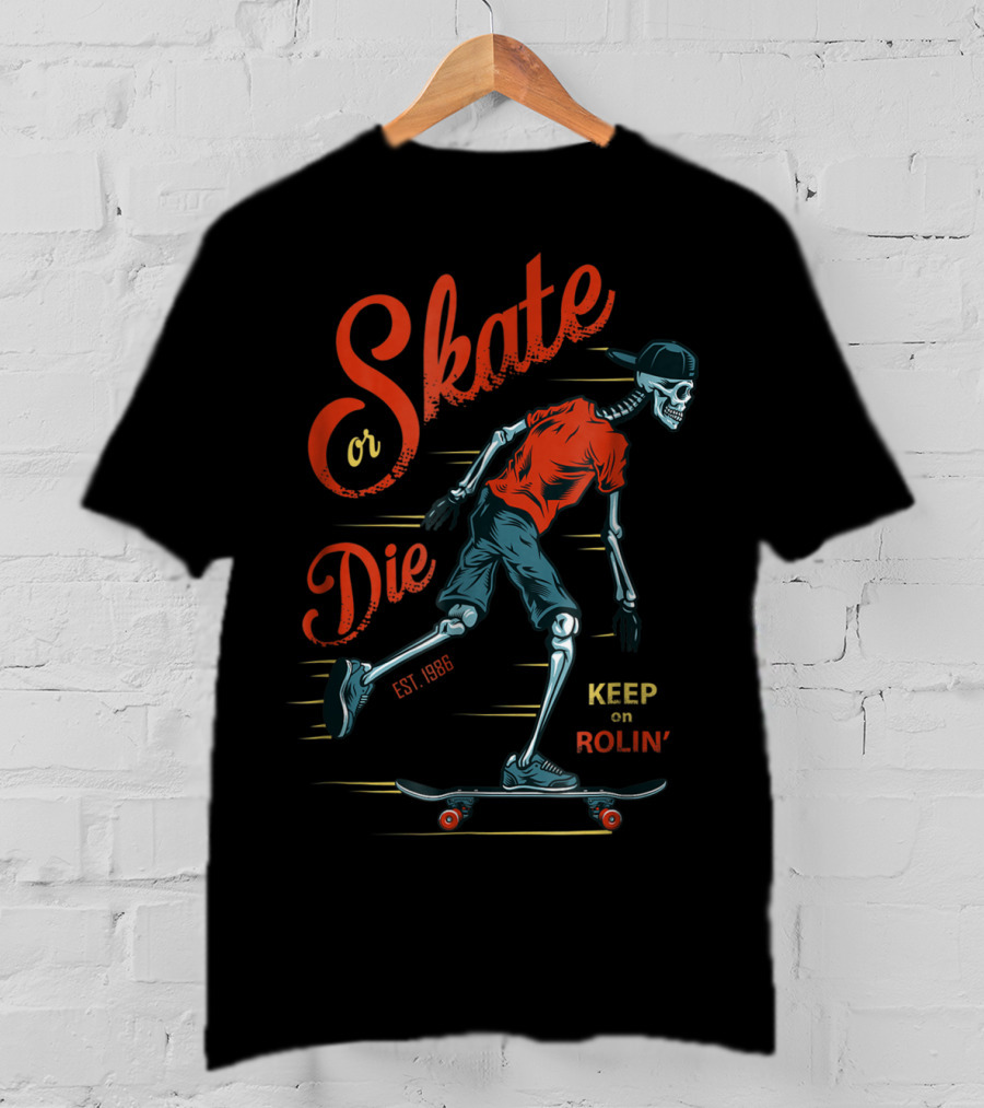 Skate Or Die Est. 1986 Keep On Rollin' T-Shirt