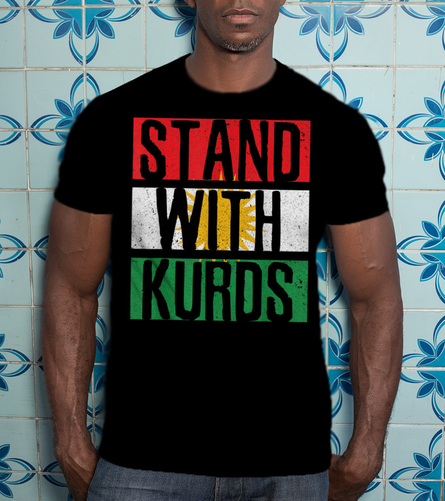 Stand With Kurds Free Kurdistan Kurdish Flag Colors T-Shirt