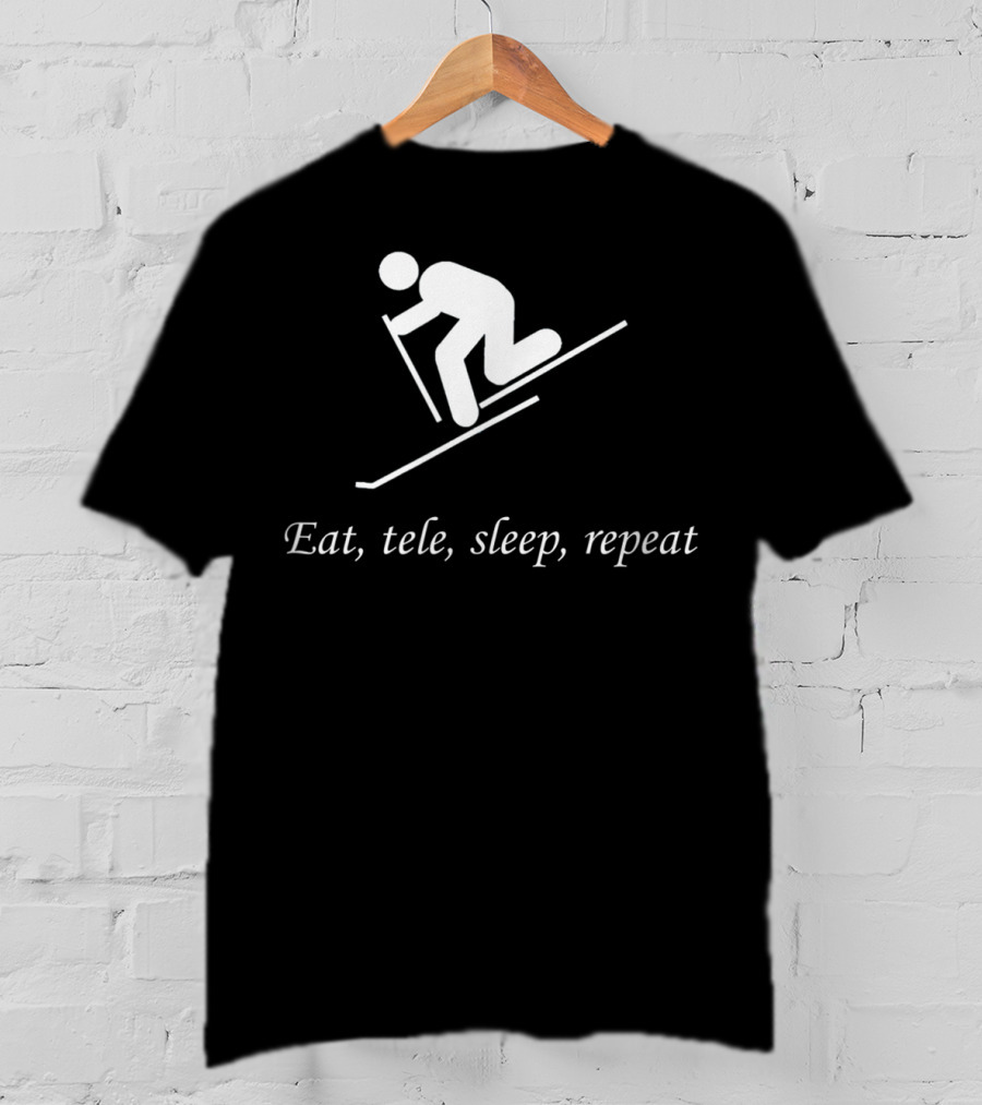 Eat Tele Sleep Repeat Telemark Skiing T-Shirt