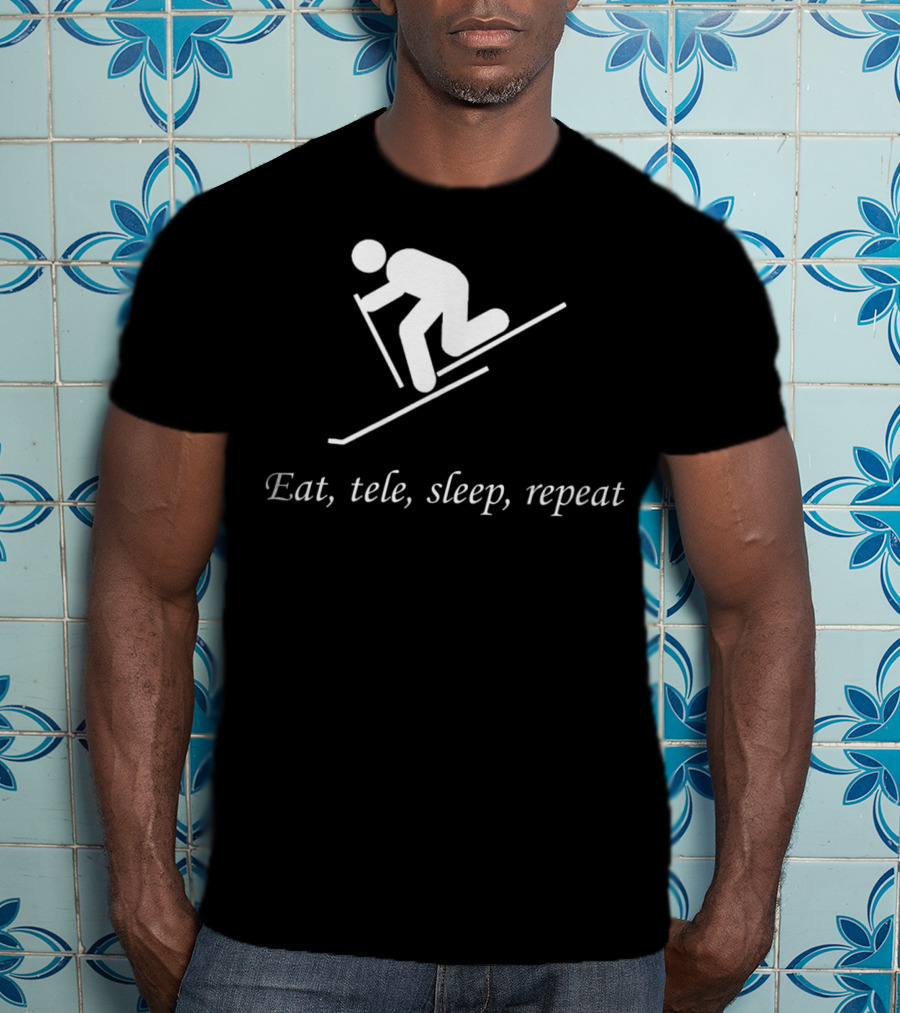 Eat Tele Sleep Repeat Telemark Skiing T-Shirt