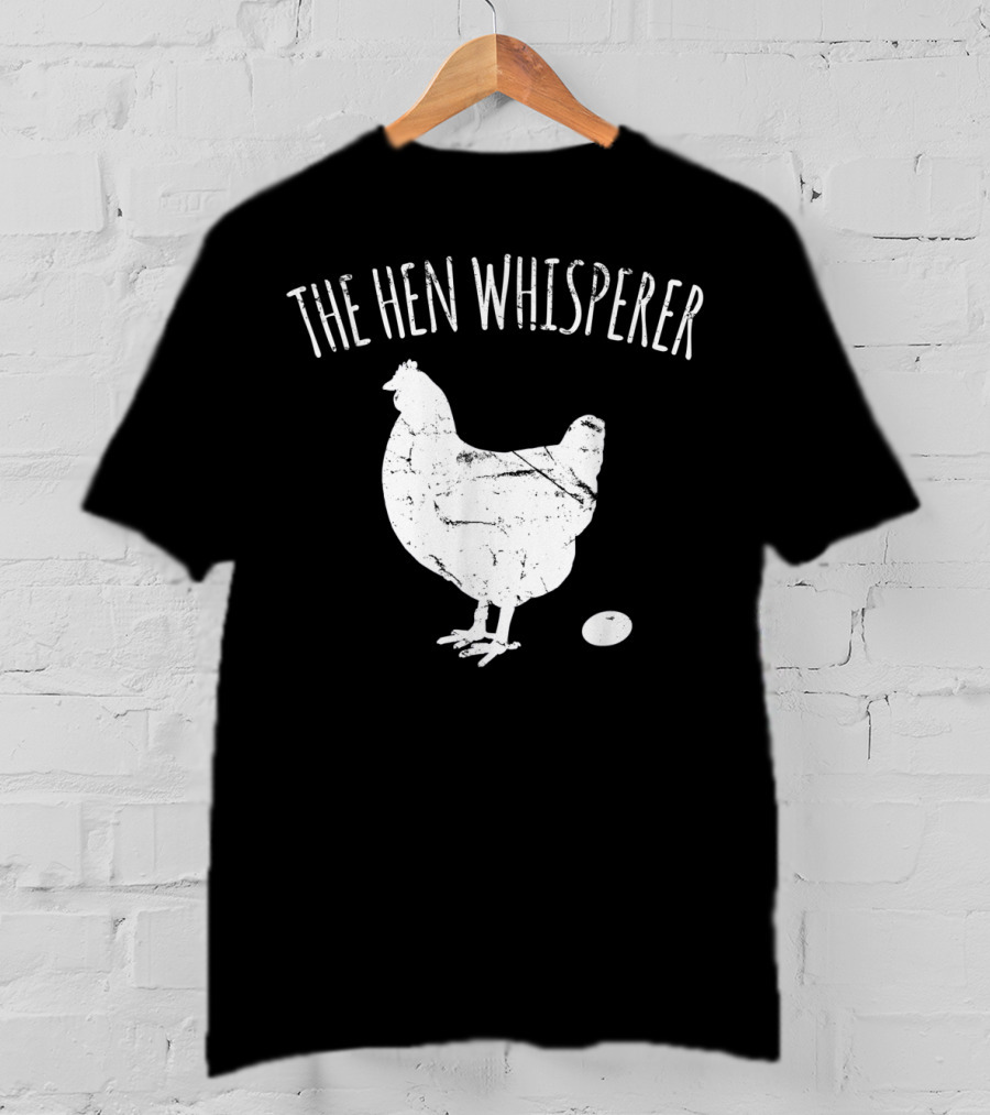 The Hen Whisperer Chicken Silhouette With Egg T-Shirt