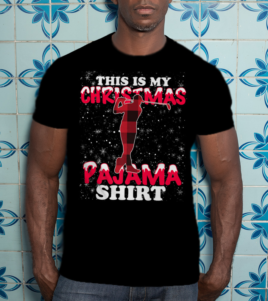This Is My Christmas Pajama Shirt Golfing T-Shirt
