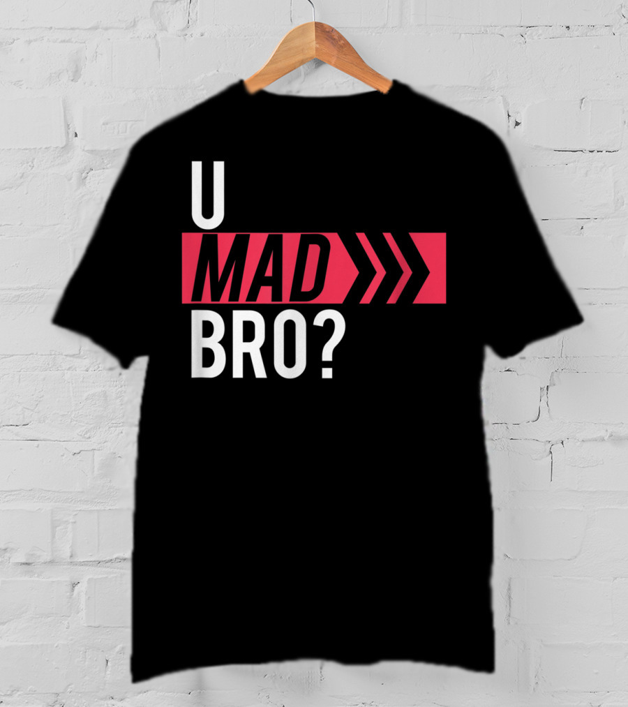 U Mad Bro Bold Red Arrows T-Shirt
