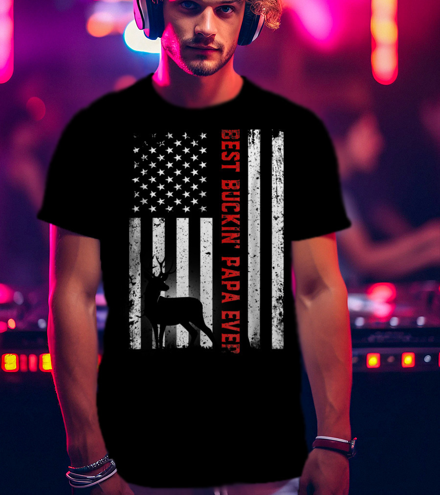 Best Buckin' Papa Ever USA Flag Deer Hunting T-Shirt