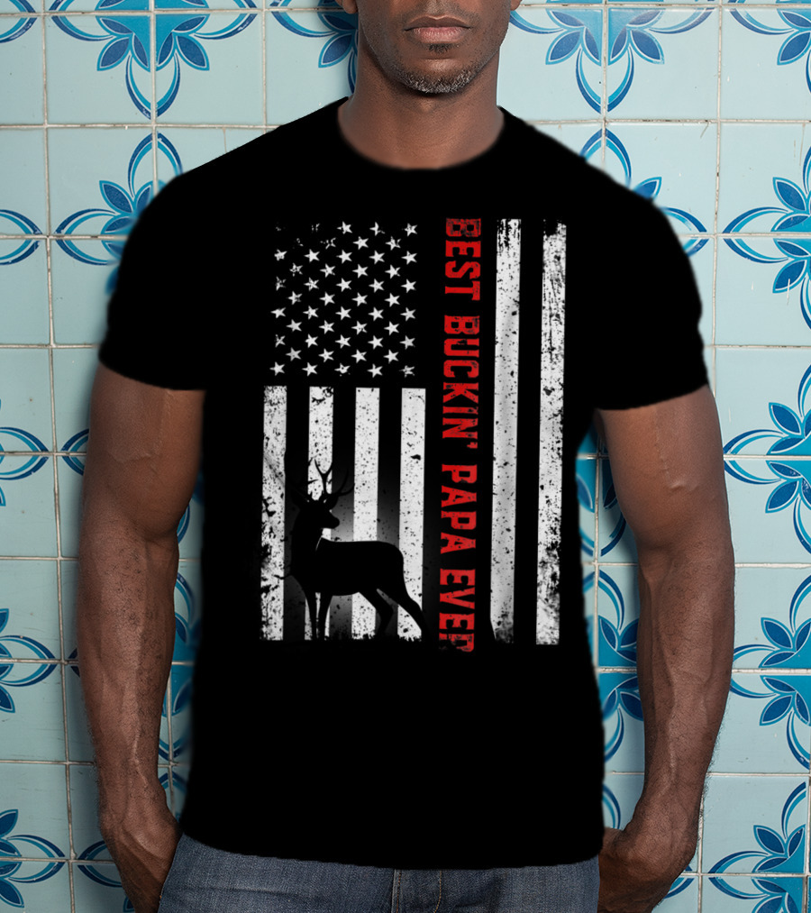 Best Buckin' Papa Ever USA Flag Deer Hunting T-Shirt