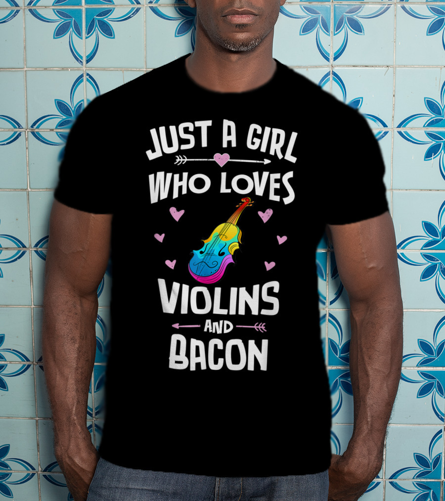 Just A Girl Who Loves Violins And Bacon T-Shirt