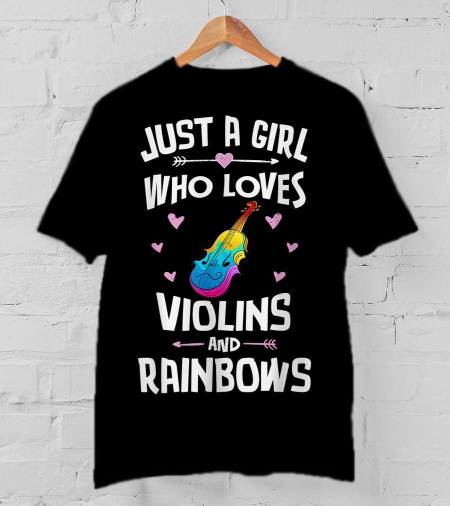 Just A Girl Who Loves Violins And Rainbows T-Shirt