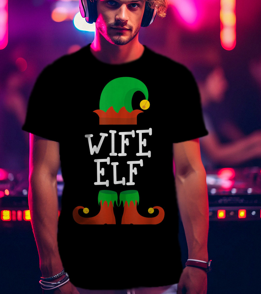 Wife Elf Christmas Holiday Costume Hat And Shoes T-Shirt