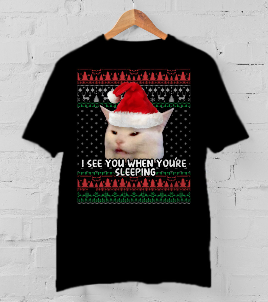 I See You When You're Sleeping Christmas Cat Meme T-Shirt