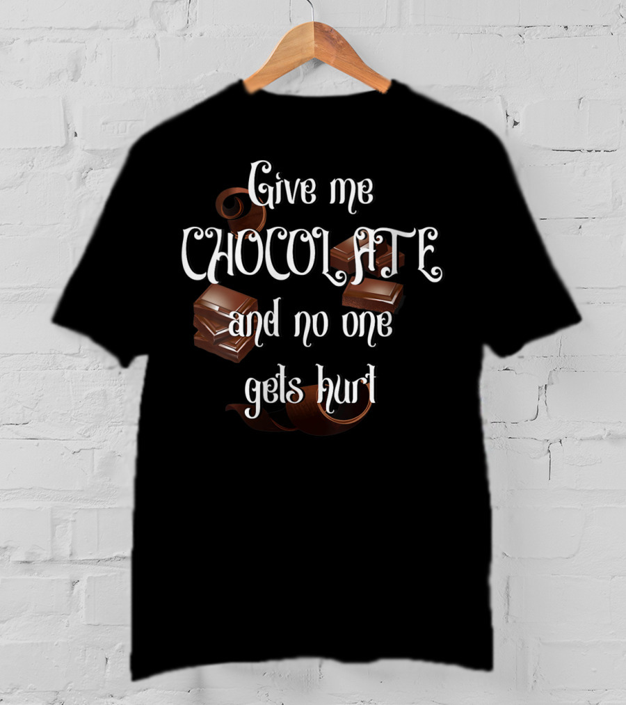 Give Me Chocolate And No One Gets Hurt Chocolate Bar Stack Decorative Text T-Shirt