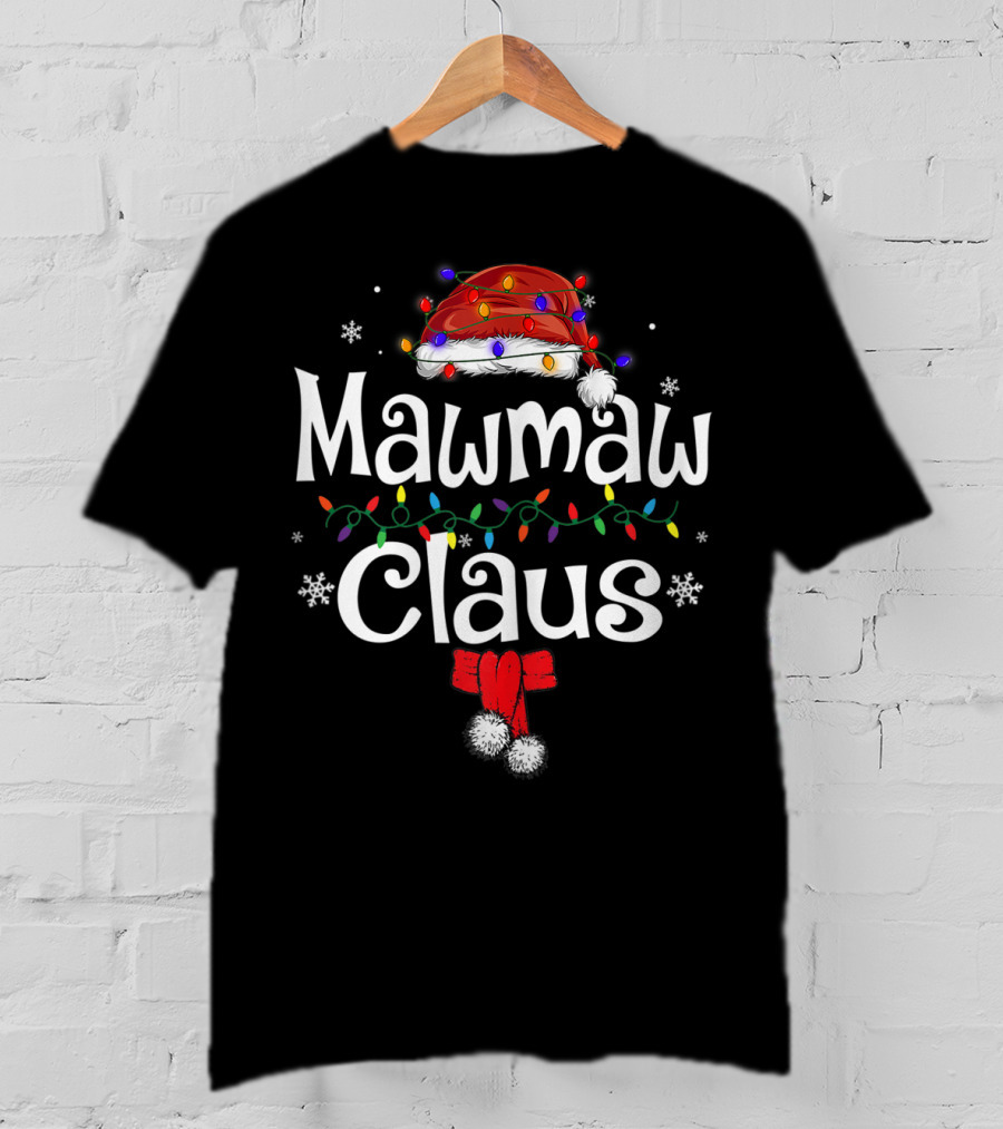 Mawmaw Claus Colorful Lights Santa Hat Snowflakes Bow And Pom-Poms T-Shirt
