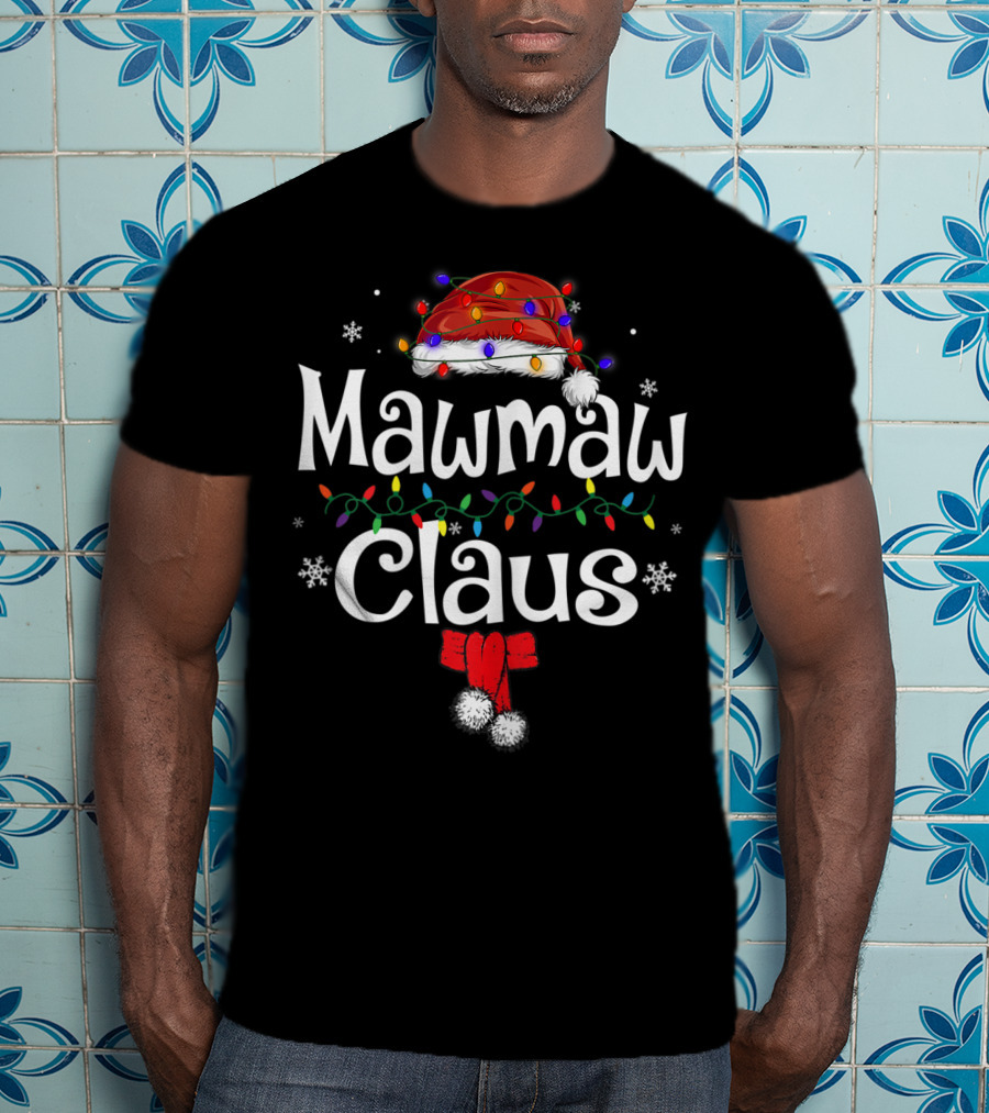 Mawmaw Claus Colorful Lights Santa Hat Snowflakes Bow And Pom-Poms T-Shirt