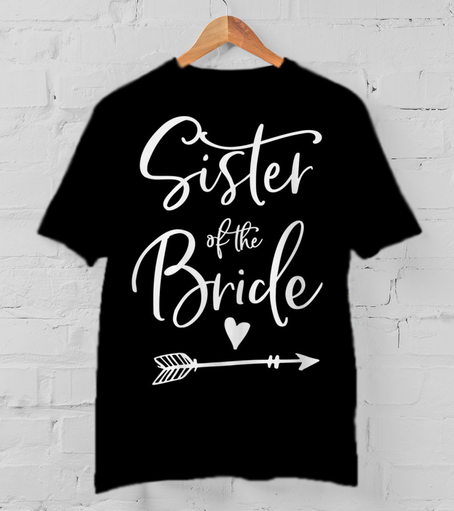 Sister Of The Bride Heart And Arrow T-Shirt