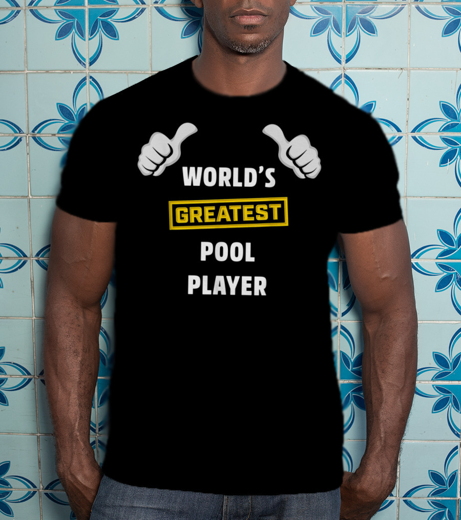 World's Greatest Pool Player Thumbs Up Funny Billiard T-Shirt
