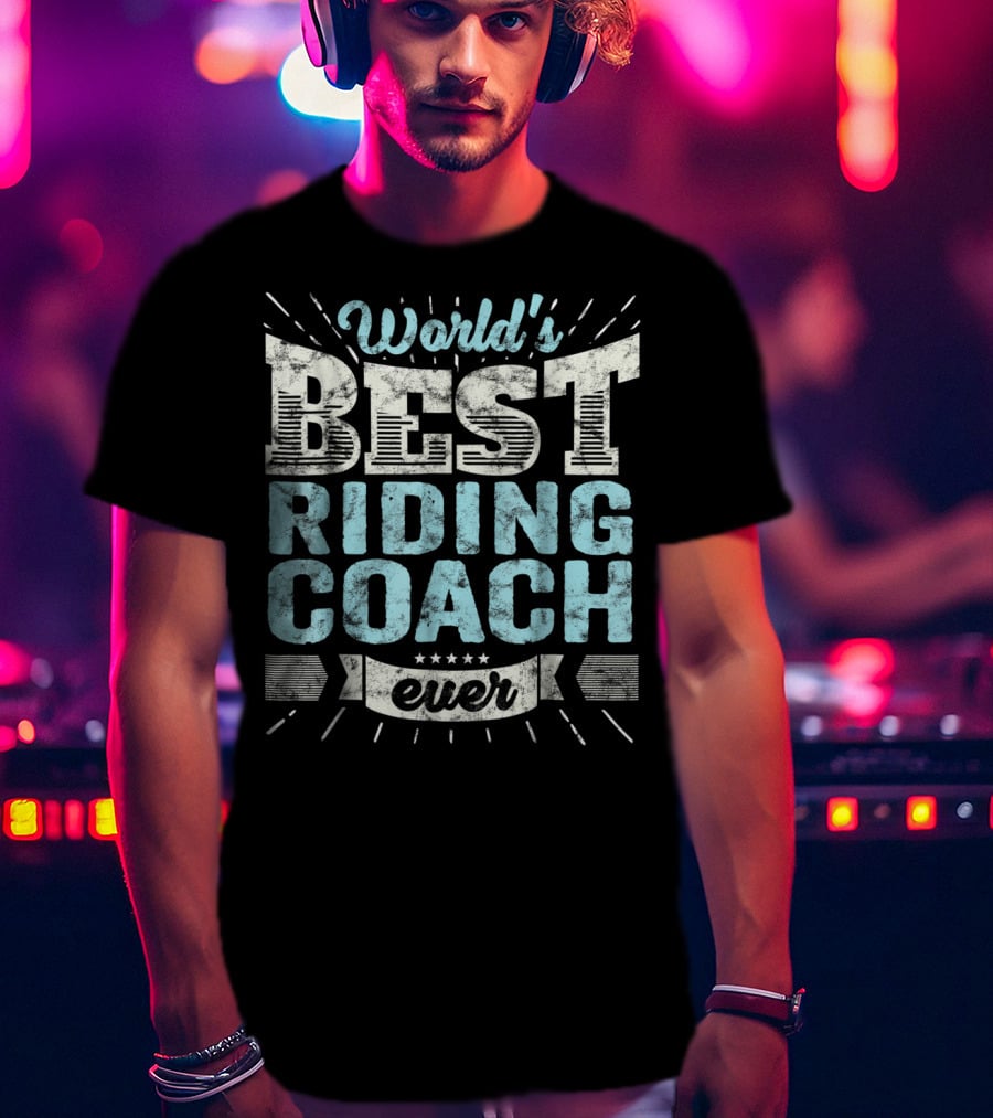 World's Best Riding Coach Ever Trainer T-Shirt