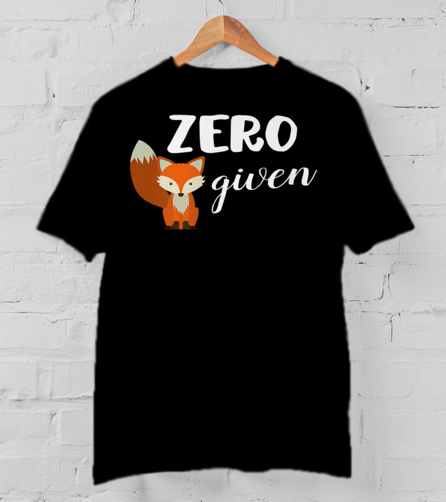 Zero Fox Given Cute Animal Lover T-Shirt