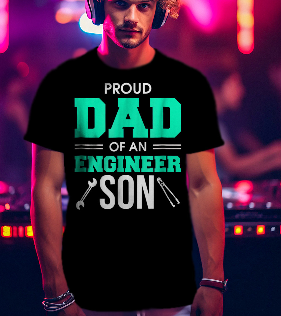 Proud Dad Of An Engineer Son With Wrench And Tool Icons T-Shirt