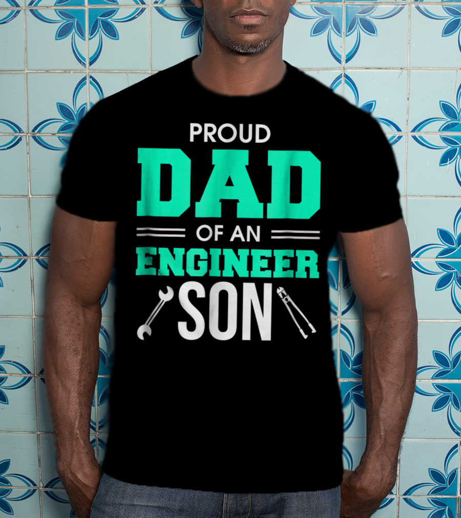 Proud Dad Of An Engineer Son With Wrench And Tool Icons T-Shirt