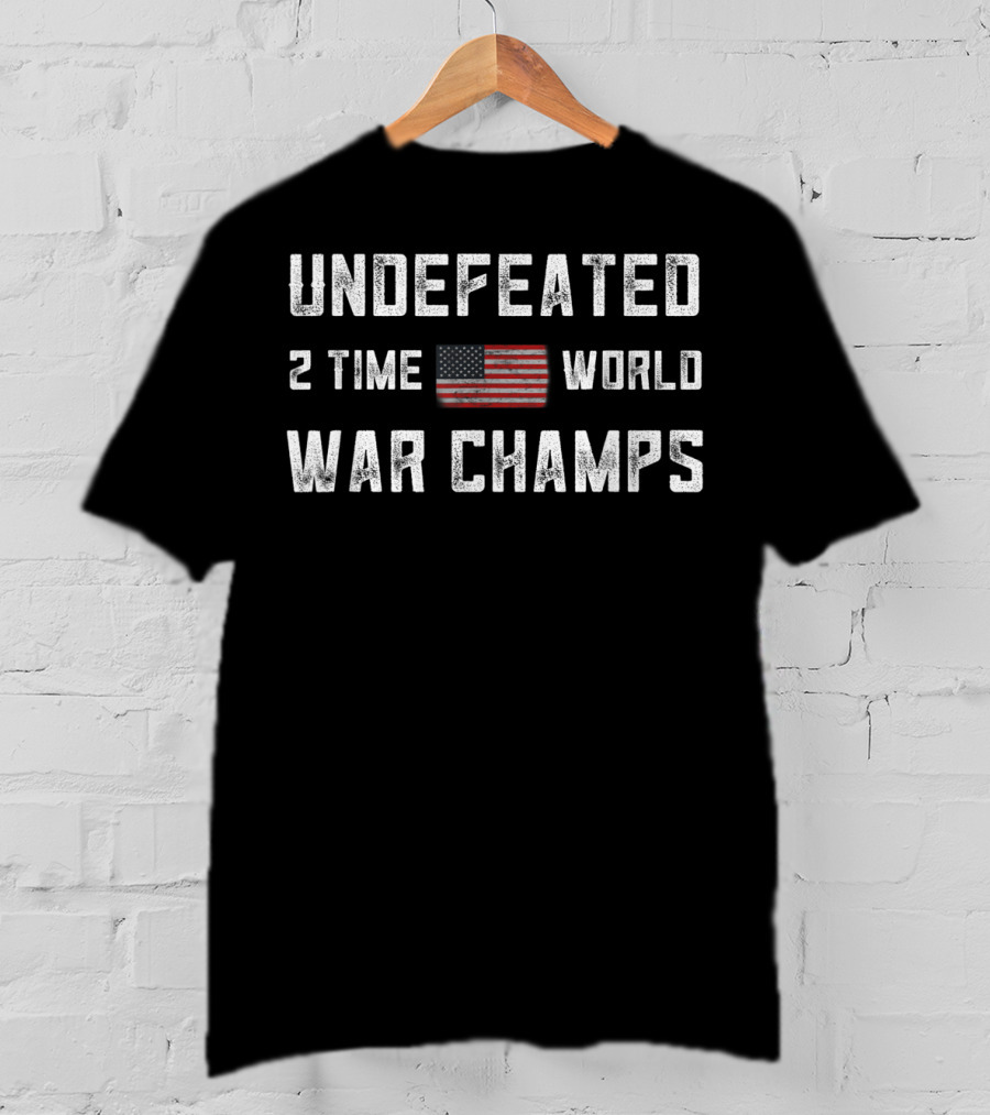 Undefeated 2 Time World War Champs USA Flag Patriotic T-Shirt
