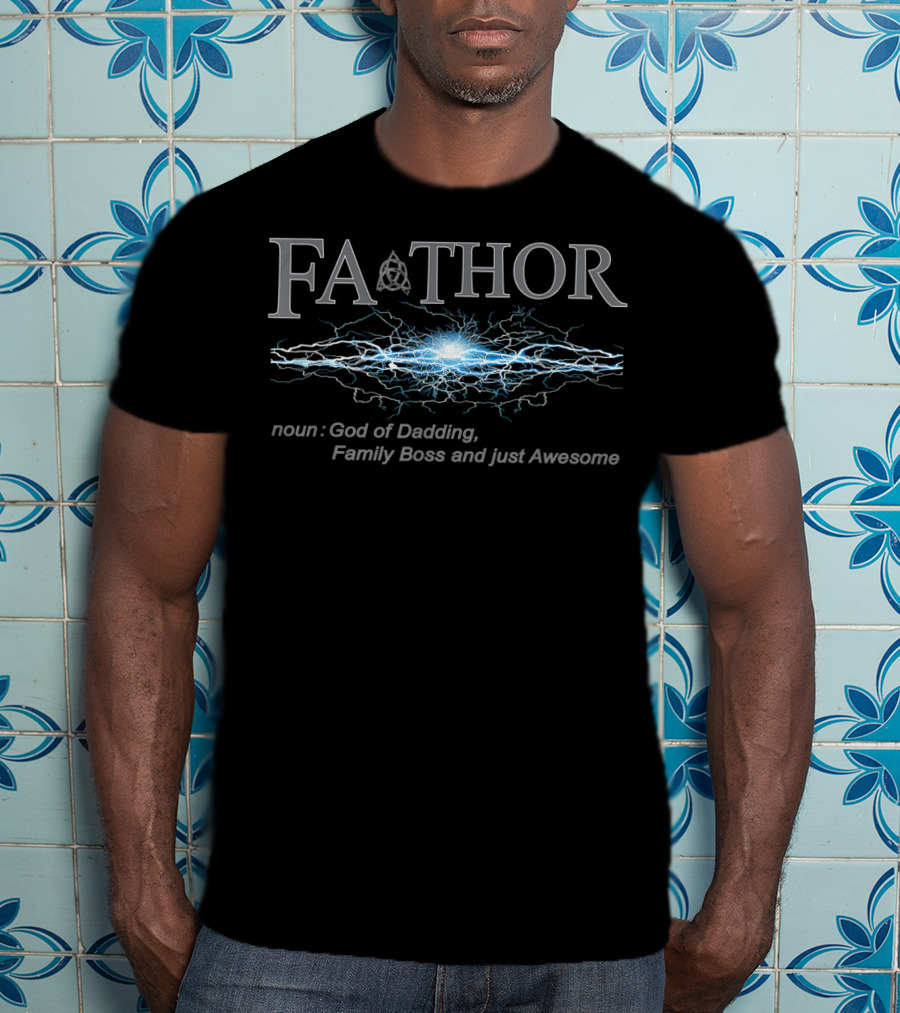 Fathor God Of Daddling Family Boss And Just Awesome Super Dad T-Shirt