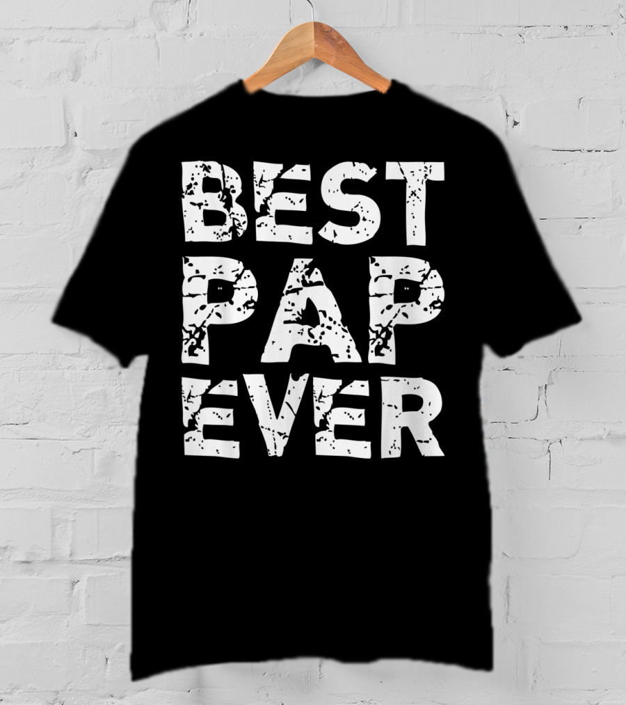 BEST PAP EVER T-Shirt