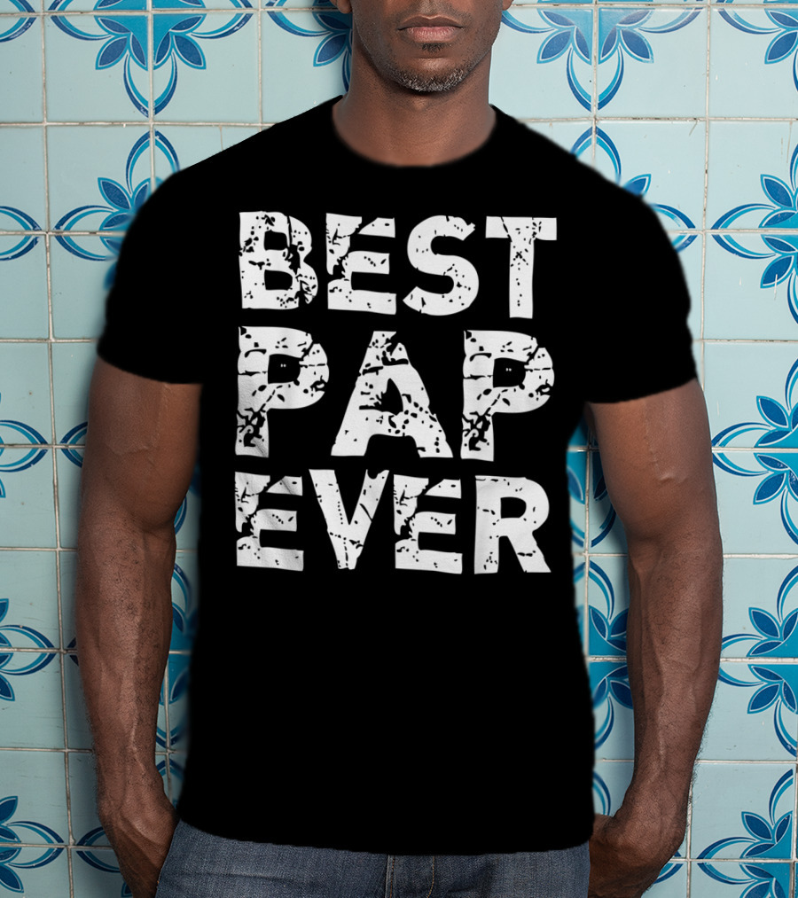 BEST PAP EVER T-Shirt