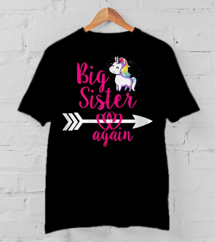 Big Sister Again Unicorn Arrow Sibling Older Daughter T-Shirt