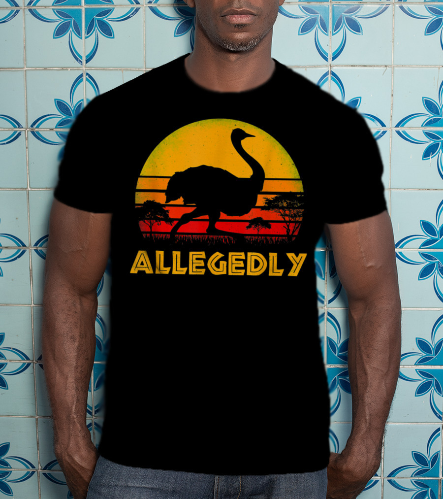 Allegedly Ostrich Bird Lover Pitter Patter Sunset Safari T-Shirt