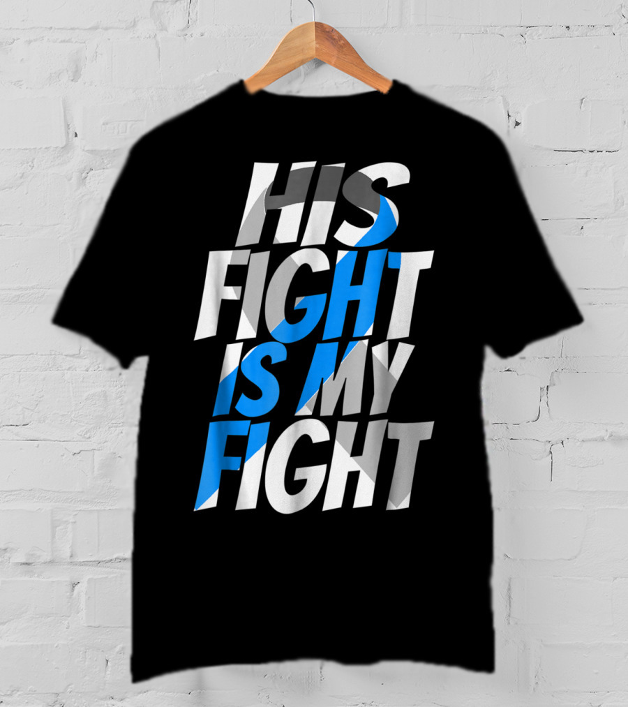 His Fight Is My Fight Blue Ribbon Diabetes Type 1 Awareness T-Shirt