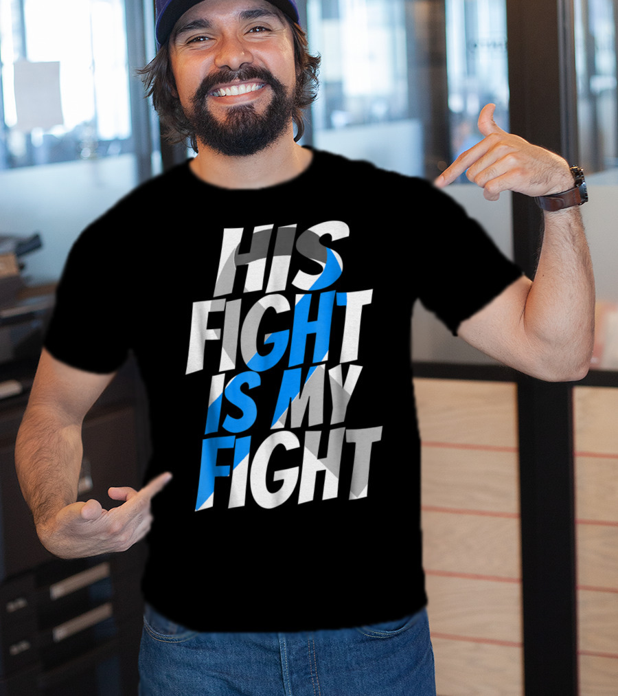 His Fight Is My Fight Blue Ribbon Diabetes Type 1 Awareness T-Shirt