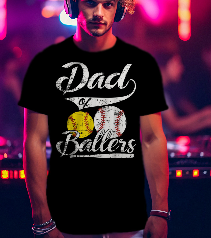 Dad Of Ballers Baseball Softball Enthusiast T-Shirt