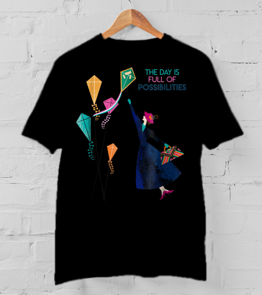 The Day Is Full Of Possibilities Mary Poppins With Kites T-Shirt