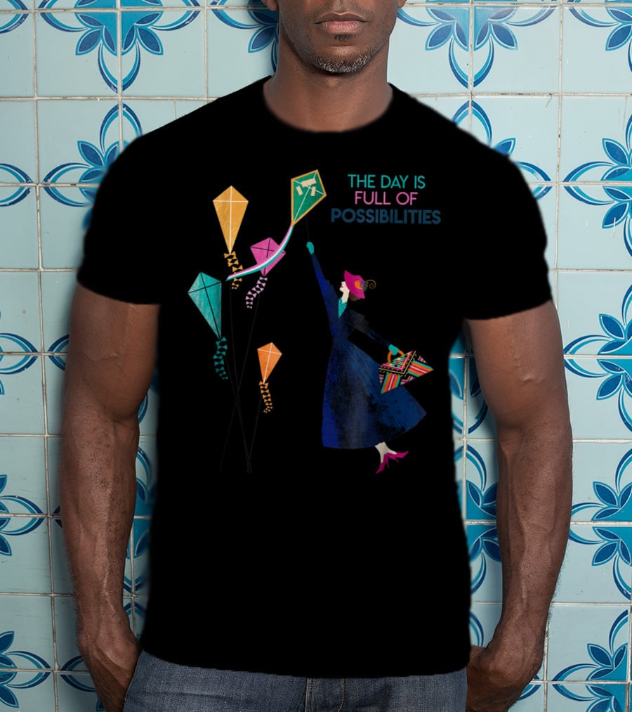The Day Is Full Of Possibilities Mary Poppins With Kites T-Shirt
