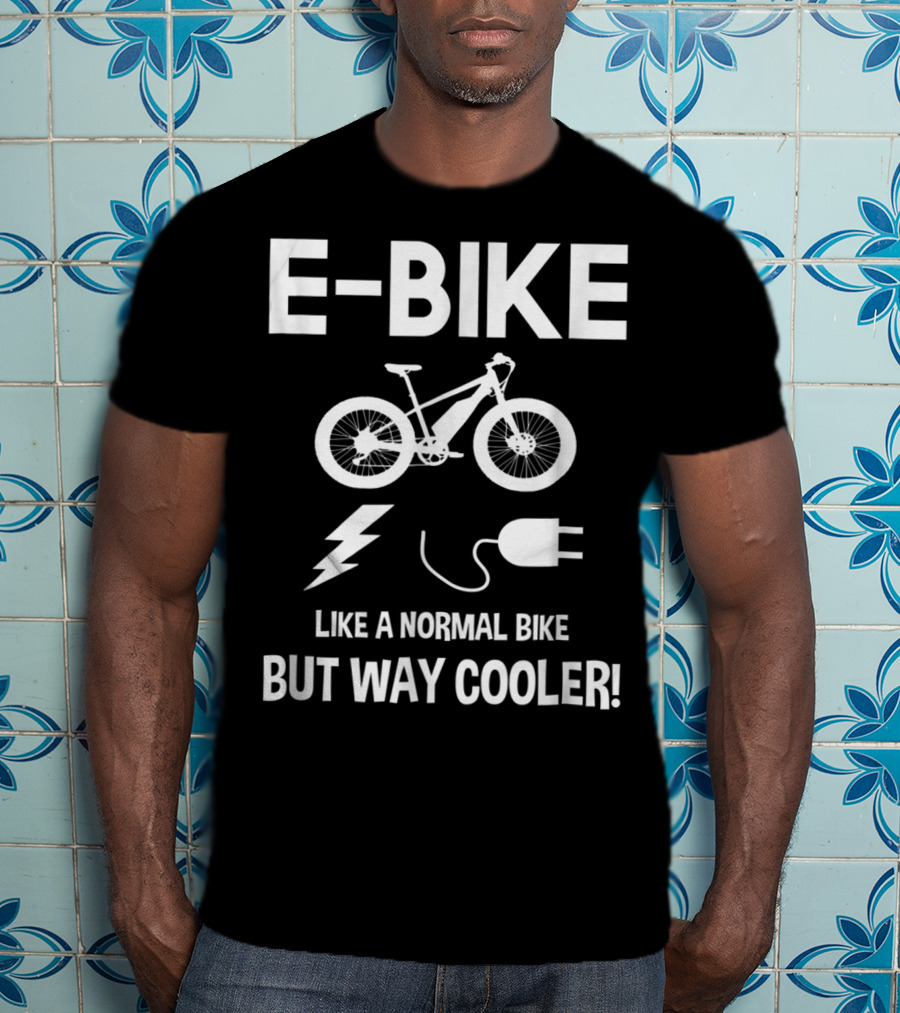 E-Bike Like A Normal Bike But Way Cooler Lightning Plug T-Shirt