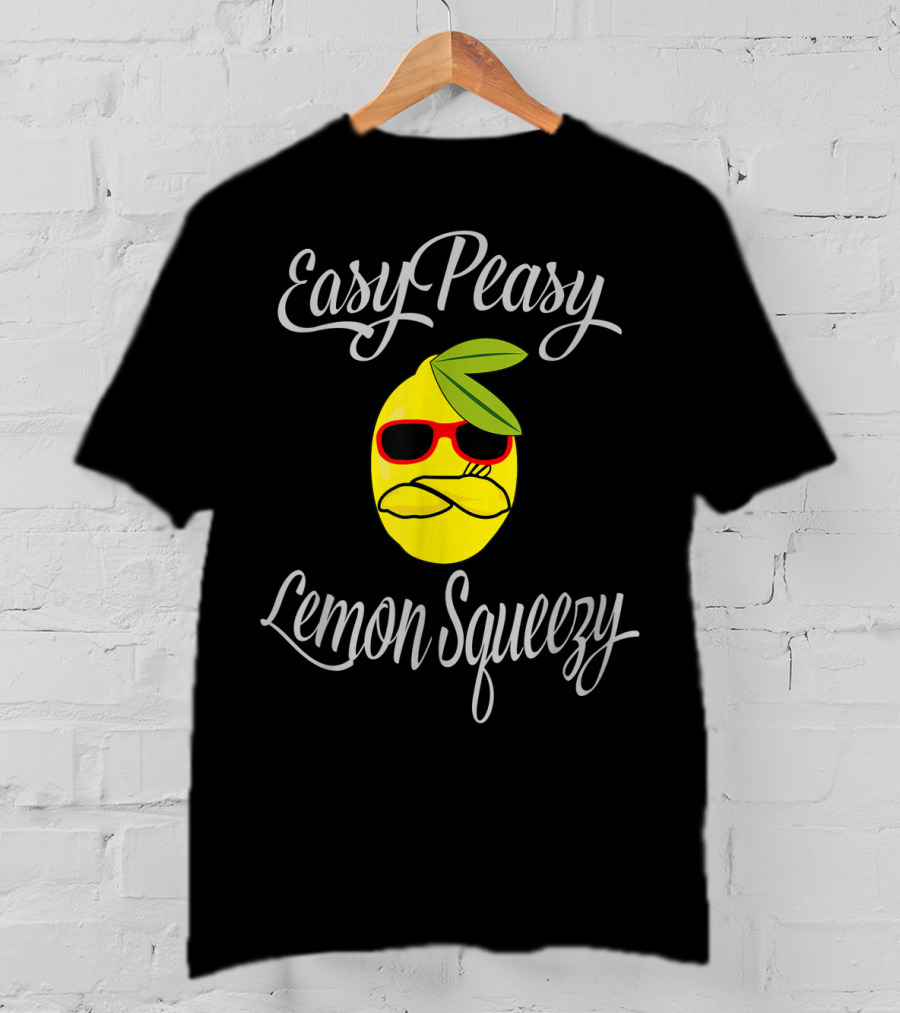 Easy Peasy Lemon Squeezy Cool Fruit With Sunglasses T-Shirt