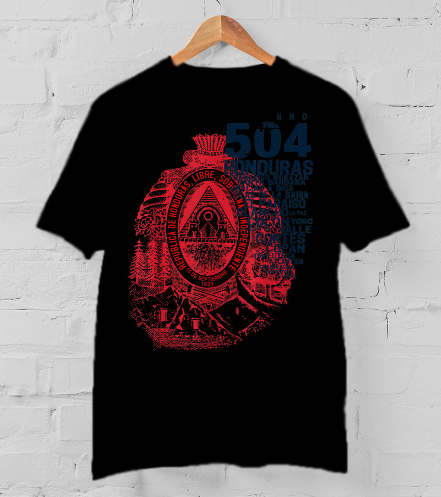 504 Honduras República Libre Soberana Independiente Copán Valle T-Shirt