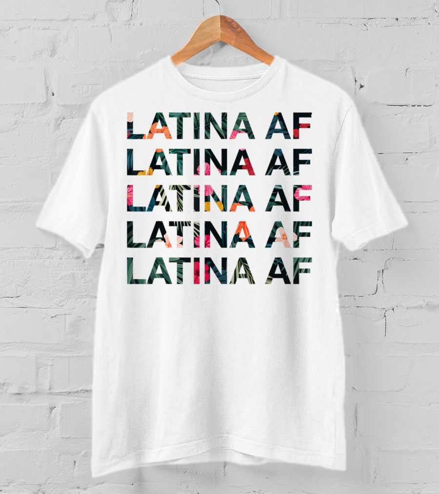 Floral Latina AF Latinas Pride T-Shirt